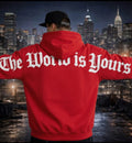 THE WORLD IS YOURS HOODIE